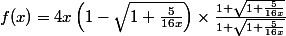 f(x) = 4x \left(1 - \sqrt{1+ \frac{5}{16x}}\right) \times \frac{1 + \sqrt{1+ \frac{5}{16x}}}{1 + \sqrt{1+ \frac{5}{16x}}}